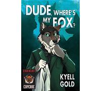 Dude, Where’s My Fox?: 8 (Cupcakes)