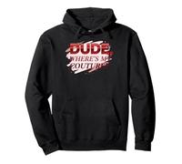 Dude Where's My Couture Funny Sudadera con Capucha