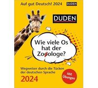 Duden Auf gut Deutsch! Tagesabreißkalender 2024. Tägliche Wissenshäppchen zu Rechtschreibung, Grammatik und Wortwahl. Der richtige Kalender für ... durch die Tücken der deutschen Sprache