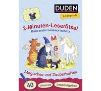 Duden Leseprofi - 2-Minuten-Leserätsel: Mein erster Lesewortschatz. Magisches und Zauberhaftes.: 40 allererste Leseaufgaben - zuhause lernen: 10