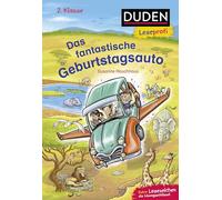 Duden Leseprofi - Das fantastische Geburtstagsauto, 2. Klasse: Kinderbuch für Erstleser ab 7 Jahren