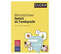 Duden Wortschatztrainer Deutsch als Fremdsprache: Üben, erweitern, wiederholen