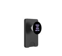 Dudes Just Taste Better Gay Men Pride Ally LGBTQ Humor PopSockets PopWallet para MagSafe