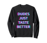 Dudes Just Taste Better Gay Men Pride Ally LGBTQ Humor Sudadera