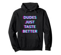 Dudes Just Taste Better Gay Men Pride Ally LGBTQ Humor Sudadera con Capucha