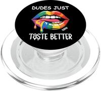 Dudes Just Taste Better Gay Rainbow Pride Flag LGBTQ+ LGBT PopSockets PopGrip para MagSafe