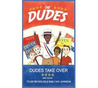 Dudes Take Over: 2 (The Dudes Adventure Chronicles)