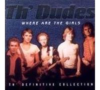 Dudes, Th' - Where Are the Girls