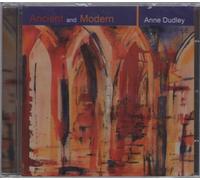 Dudley,Anne - Ancient and Modern [Import]