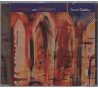 Dudley,Anne - Ancient and Modern [Import]