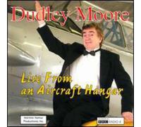 Dudley Moore - Live from An Aircraft Hangar
