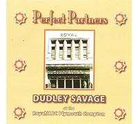 Dudley Savage - Perfect Partners Dudley Savage at the Royal/ABC Plymouth Compton Perfect Partners CD