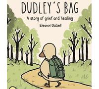 Dudley's Bag: A Story of Grief and Healing