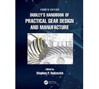Dudley's Handbook of Practical Gear Design and Manufacture