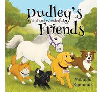 Dudley's Weird and Wonderful Friends