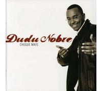 Dudu Nobre - Chegue Mais