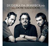 Duduka Da Fonseca Trio - Plays Dom Salvador
