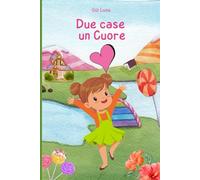 Due Case un Cuore