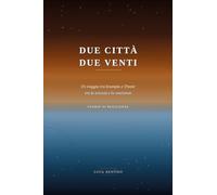 Due città, due venti. Un viaggio tra Scampia e Trieste tra la scienza e la coscienza. Storie di resilienza