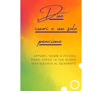 Due cuori e un solo pancione: diario di una gravidanza gemellare