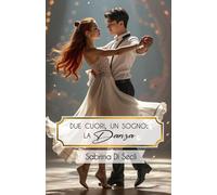 Due cuori, un sogno: la danza