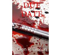 Due Date: A Thriller (The Due Date Series)