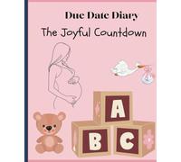 Due Date Diary: The Joyful Countdown