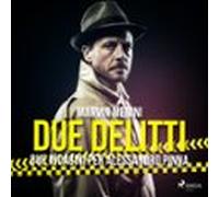 Due Delitti - Due Indagini Per Alessandro Pinna (audiolibro)