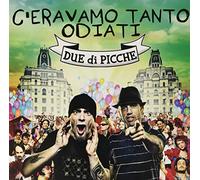 Due Di Picche - C'eravamo Tanto Odiati (180 Gr. Vinyl White Limited Edt.) [Vinilo]