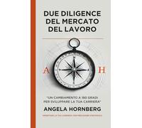 Due Diligence del Mercato del Lavoro: Un cambiamento a 180 gradi per sviluppare la tua carriera