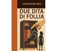 Due dita di follia