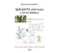 Due gatti affettuosi e un po' monelli