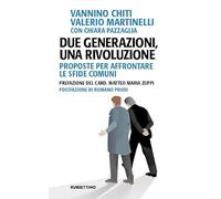 Due generazioni, una rivoluzione. Proposte per affrontare le sfide comuni (Problemi aperti)