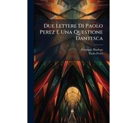 Due Lettere Di Paolo Perez E Una Questione Dantesca