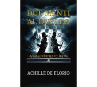 DUE MENTI AL DUELLO: Agam contro Giumon