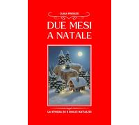 DUE MESI A NATALE: LA STORIA DI 3 DOLCI NATALIZI