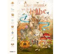 Due passi tra le fiabe. Ediz. a colori (Acchiappastorie)