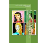 Due storie: Fiori tra l'erba verde - La servetta di Colonia: Due romanzi ambientati nel Medioevo.