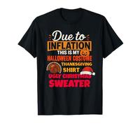 Due To Inflation This is My Halloween Thanksgiving Christmas Camiseta