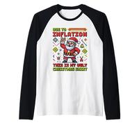 Due to Inflation This is My Ugly Christmas Shirt Funny Santa Camiseta Manga Raglan