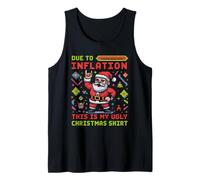 Due to Inflation This is My Ugly Christmas Shirt Funny Santa Camiseta sin Mangas