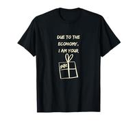 Due To The Economy, I Am Your Gift Sarcástico Fiesta Humor Camiseta