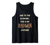 Due To The Economy This Is My Halloween Costume Funny Camiseta sin Mangas