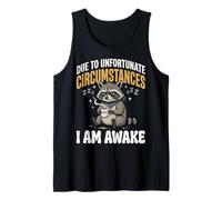 Due To Unfortunate Circumstances I Am Awake Empleado Camiseta sin Mangas