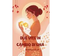 DUE VITE IN CAMBIO DI UNA: Ovvero come un gattino bianco di un androne ha portato nella mia vita un doppio miracolo