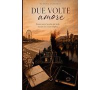 Due volte Amore: Restare non è la scelta più facile, lasciare non è così semplice.