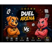 DUEL ARENA: The Ultimate Head-to-Head Puzzle Book Featuring Sudoku, Mazes, Logic Games, Brain Teasers & More