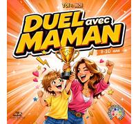 Duel avec Maman: Jeux, défis et activités amusantes à faire avec maman - Livre d’activités parent-enfant pour rire et partager des moments complices (7-10 ans)