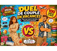 Duel de Couple en Vacances: Cahier d’Activités Couple - Livre Duel Face à Face | 100 Défis, Quiz, Puzzles, Jeux et Challenges Amoureux.