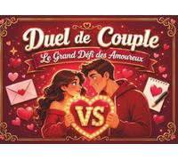 Duel de Couple - Le Grand Défi des Amoureux: 24 jeux, défis et questions pour tester votre complicité, rire et mieux vous connaître